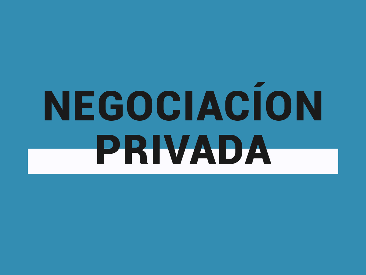 NEGOCIACÍON PRIVADA -¿QUÉ ES?