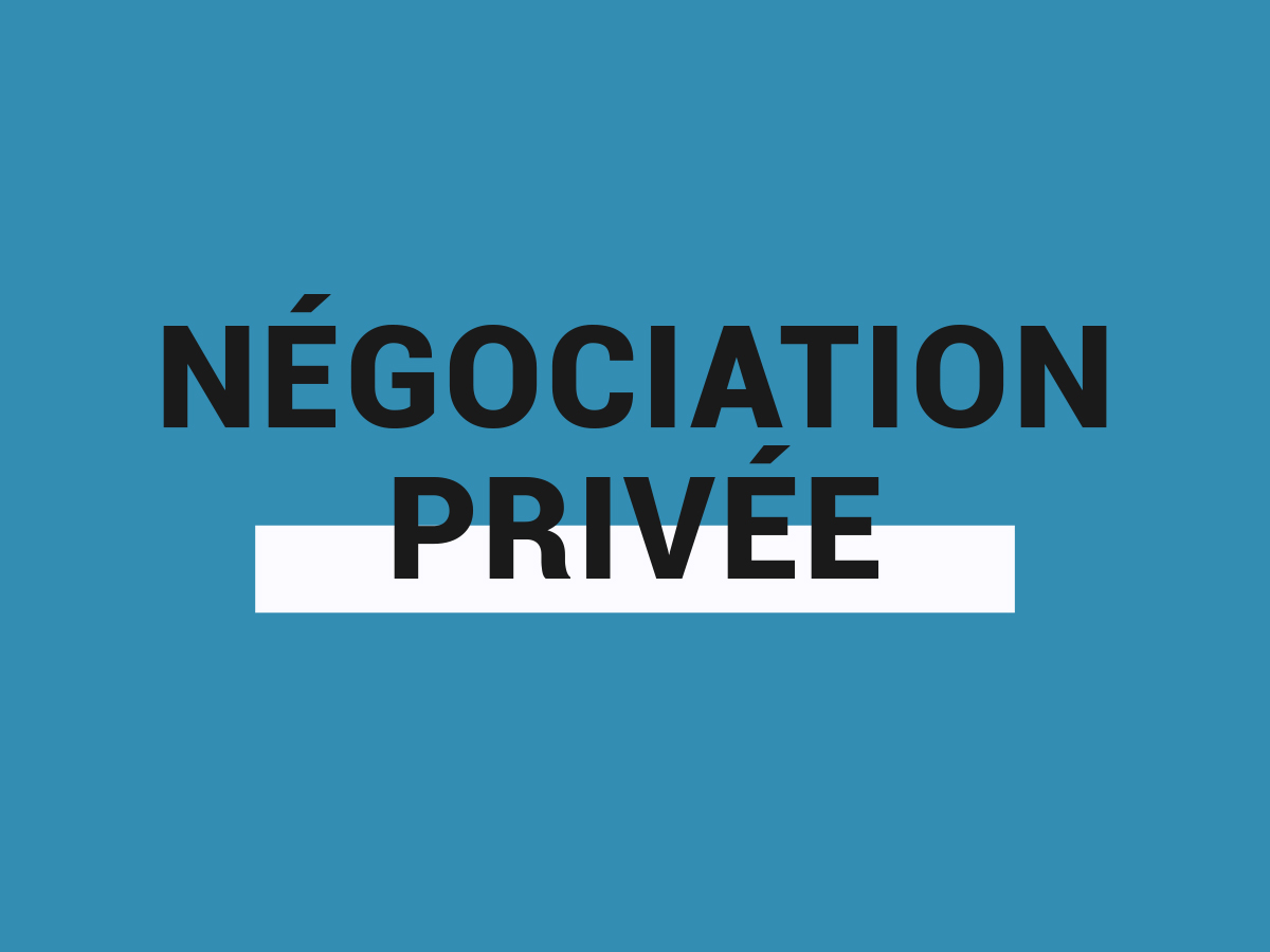 NÉGOCIATION PRIVÉE – QU’EST-CE QUE C’EST?