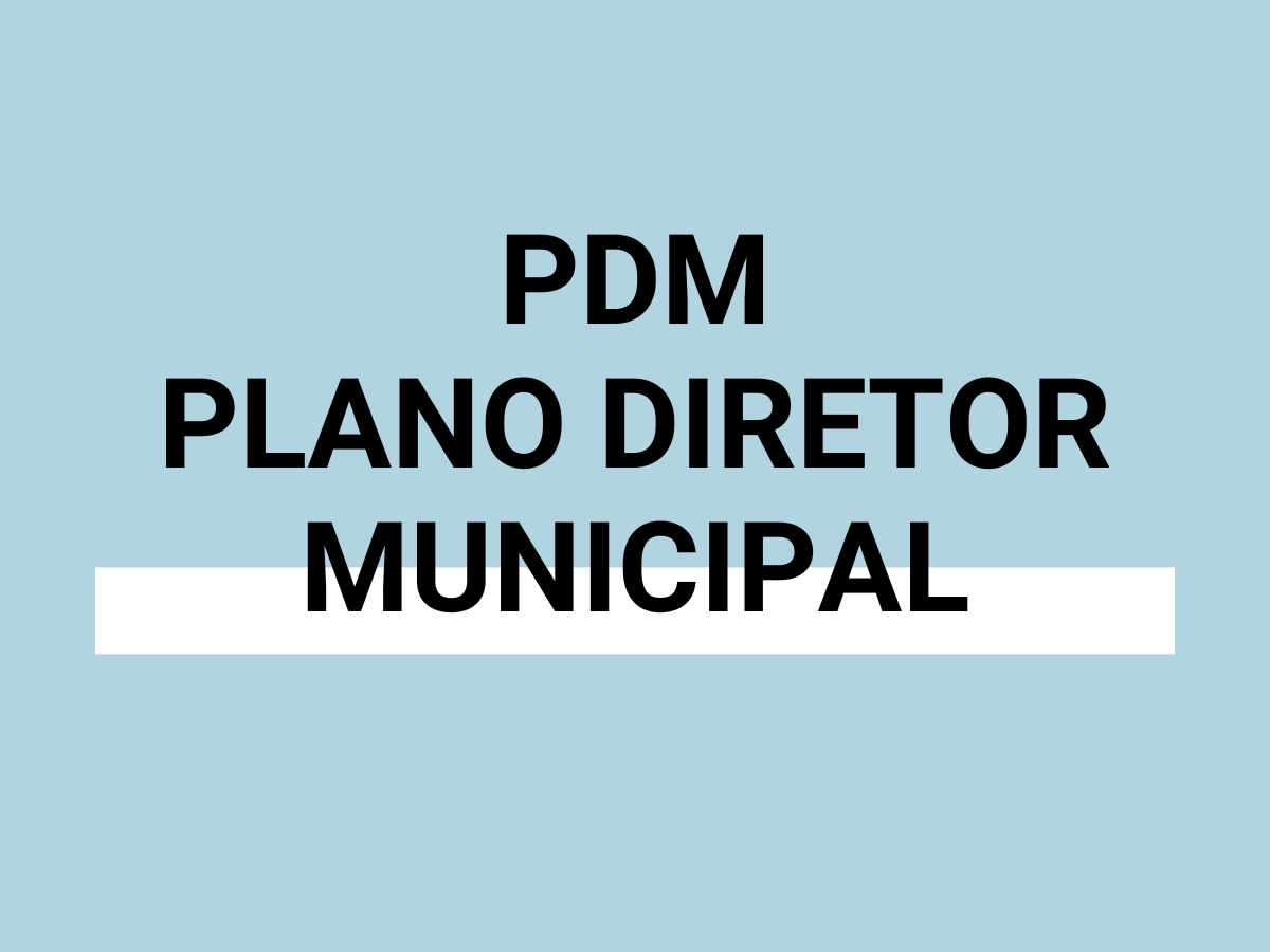PLANO DIRETOR MUNICIPAL – PDM