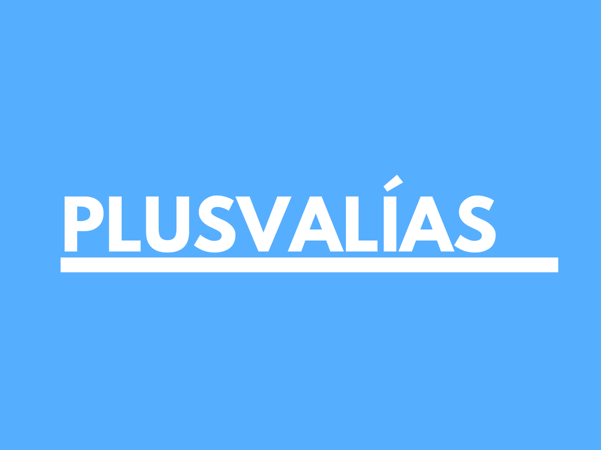 Vendí Mi Casa: ¿Tengo Que Pagar Plusvalías?